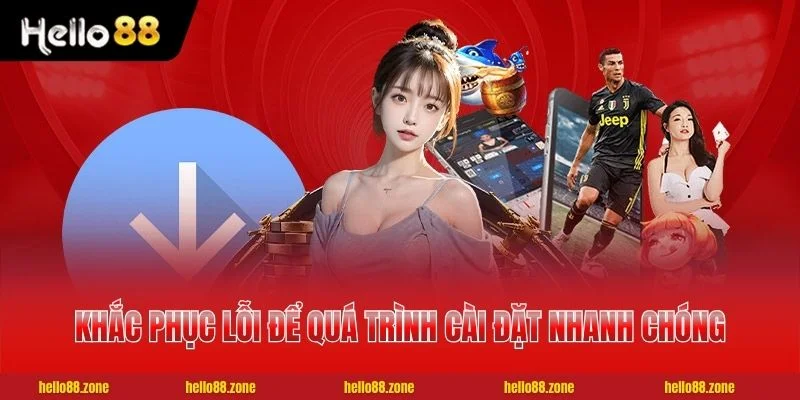 Khắc phục lỗi để quá trình cài đặt nhanh chóng