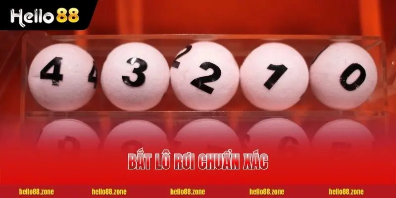 Bắt Lô Rơi Chuẩn Xác - 3 Chiến Thuật Không Thể Bỏ Qua