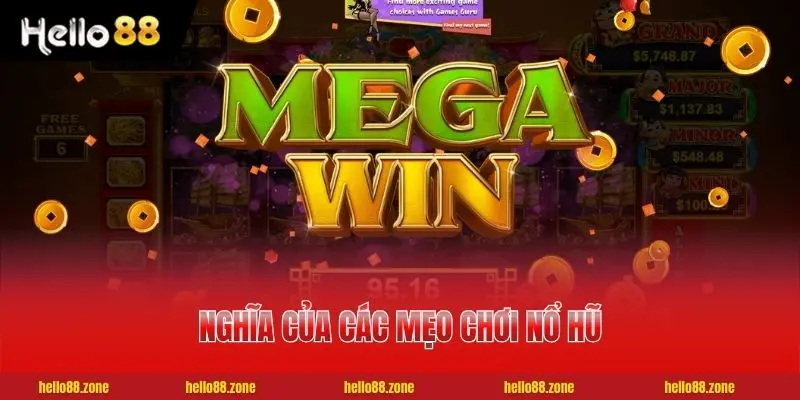 Mẹo Chơi Nổ Hũ - Bí Quyết Gia Tăng 90% Tỷ Lệ Chiến Thắng 2 Ý nghĩa của các mẹo chơi nổ hũ đối với người chơi