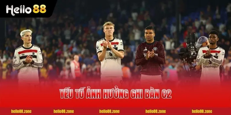 Vua Phá Lưới C2 Mùa 2024/25 - Top 10 Ứng Viên Sáng Giá 4 Yếu tố ảnh hưởng ghi bàn C2